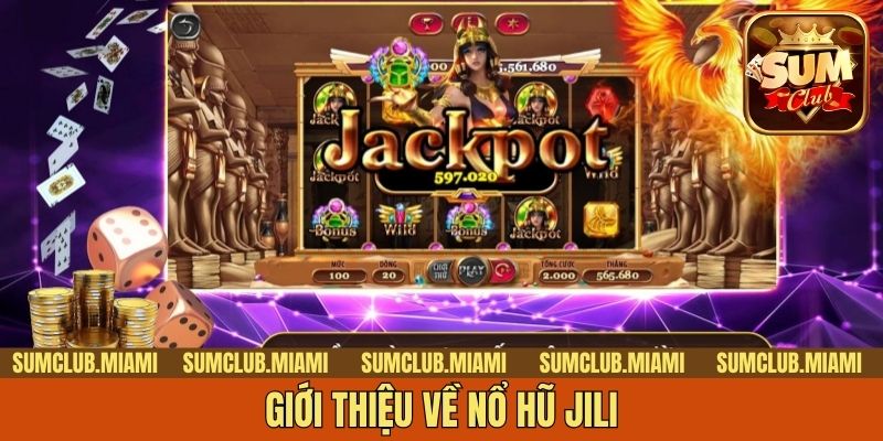 Giới thiệu về nổ hũ Jili