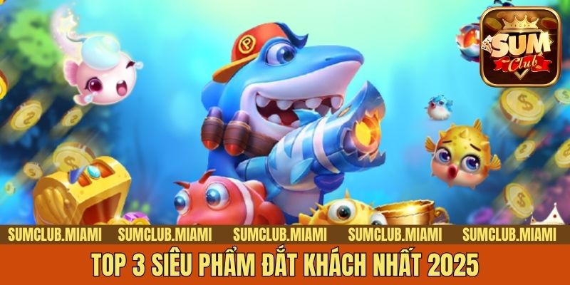 Top 3 siêu phẩm đắt khách nhất 2025