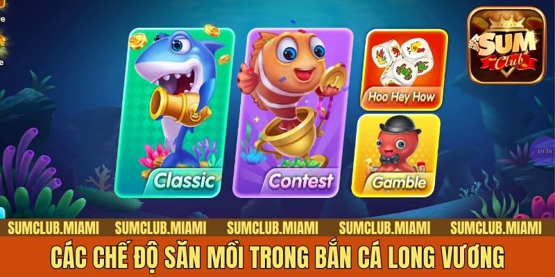 Các chế độ săn mồi trong bắn cá long vương