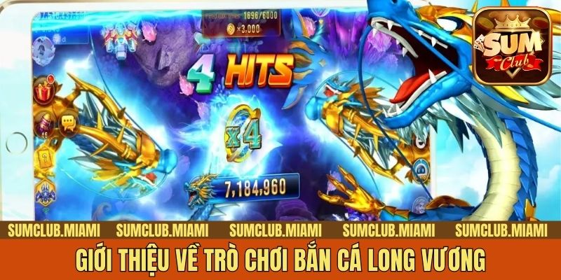 Giới thiệu về trò chơi bắn cá long vương