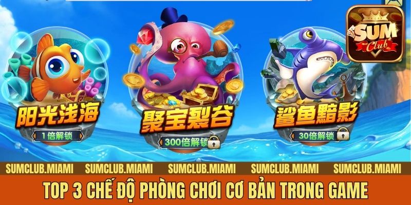Top 3 chế độ phòng chơi cơ bản trong game