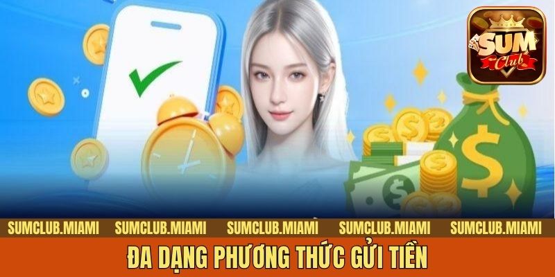Đa dạng phương thức gửi tiền